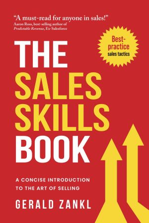 The Sales Skills Book von Gerald Zankl von Kickscale
